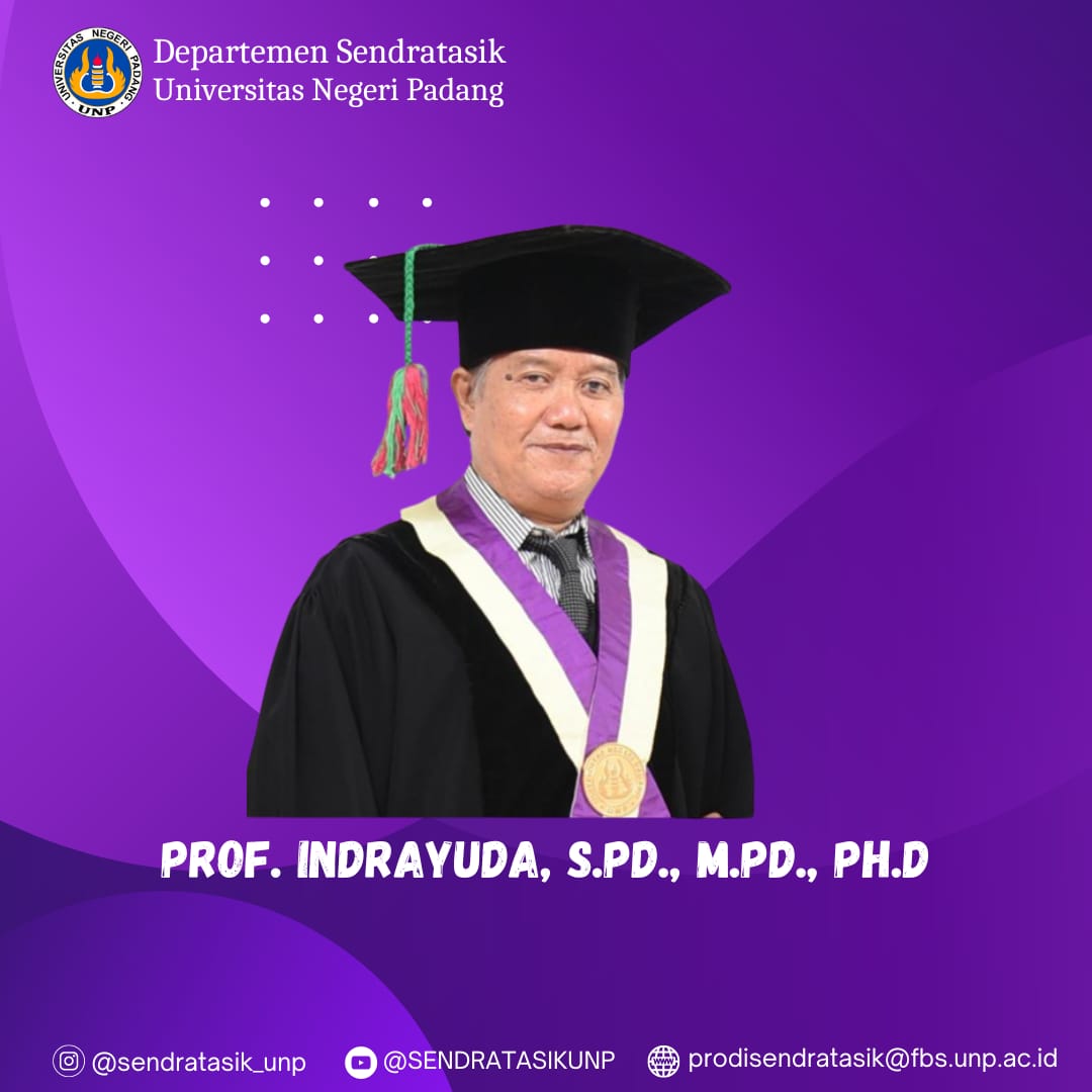 Prof. Indrayuda, S.Pd., M.Pd., Ph.D, SELAMAT ATAS BERTAMBAHNYA 1 LAGI GURU BESAR DEPARTEMEN SENDRATASIK FBS UNP